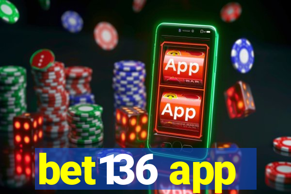 bet136 app